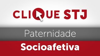 Clique STJ  Paternidade Socioafetiva 05102018 [upl. by Inaleon]