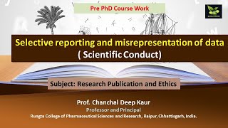 Selective reporting and misrepresentation of data  Scientific Conduct [upl. by Rabaj]