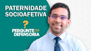 Paternidade socioafetiva O que é Como fazer o reconhecimento [upl. by Sunderland]